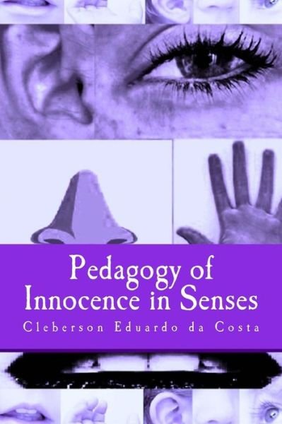 Cover for Cleberson Eduardo Da Costa · Pedagogy of Innocence in Senses (Taschenbuch) (2014)