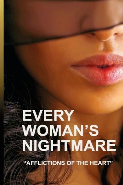 Cover for M J Andrews · Every Woman's Nightmare: Affliction of the Heart (Pocketbok) (2014)