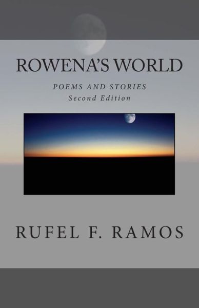 Cover for Rufel F Ramos · Rowena's World: Poems and Stories, Second Edition (Paperback Book) (2014)