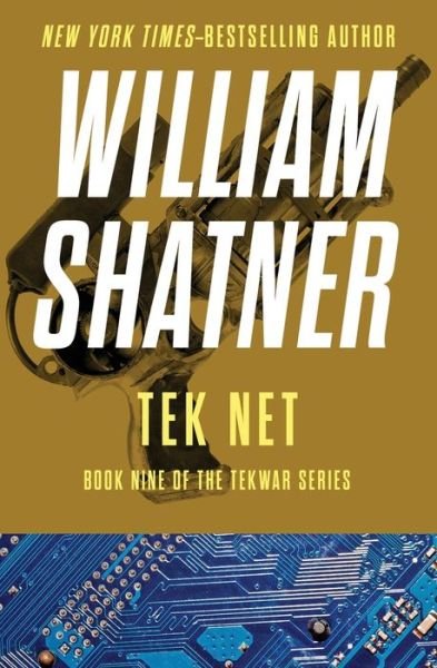 Tek Net - William Shatner - Bücher - Open Road Media - 9781504068970 - 12. Oktober 2021