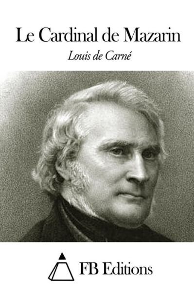 Cover for Louis De Carne · Le Cardinal De Mazarin (Paperback Book) (2014)
