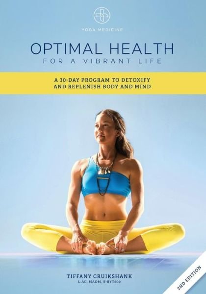 Cover for Cruikshank L Ac Tiffany · Optimal Health for a Vibrant Life: a 30-day Program to Detoxify and Replenish Body and Mind (Paperback Bog) (2014)