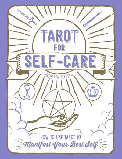 Cover for Minerva Siegel · Tarot for Self-Care: How to Use Tarot to Manifest Your Best Self (Gebundenes Buch) (2019)