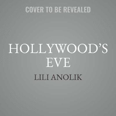 Cover for Lili Anolik · Hollywood's Eve (CD) (2019)