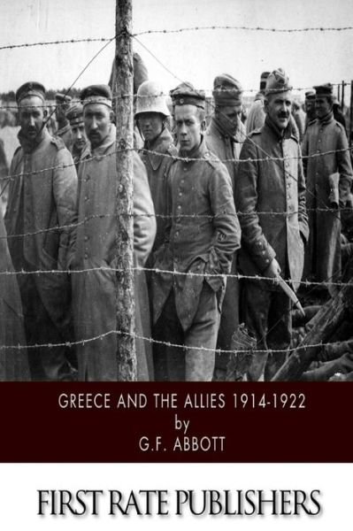 Cover for G F Abbott · Greece and the Allies 1914-1922 (Taschenbuch) (2015)