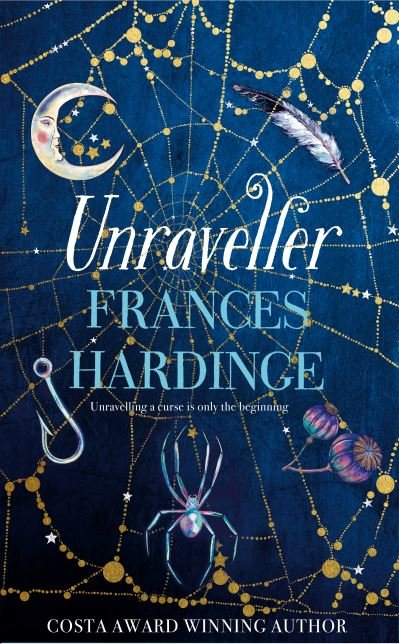 Cover for Frances Hardinge · Unraveller: The must-read fantasy from Costa-Award winning author Frances Hardinge (Inbunden Bok) (2022)
