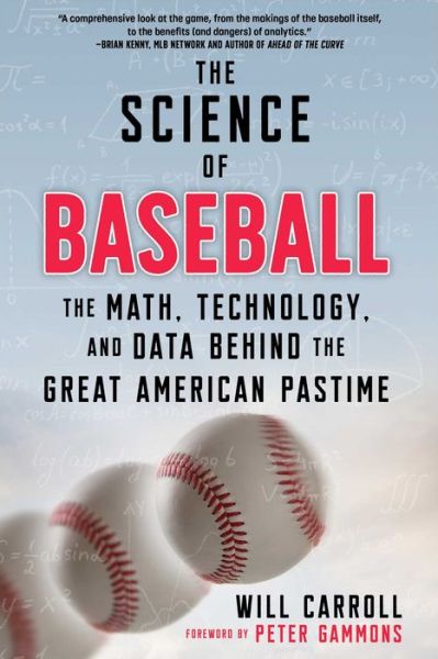 Cover for Will Carroll · The Science of Baseball: The Math, Technology, and Data Behind the Great American Pastime (Pocketbok) (2022)