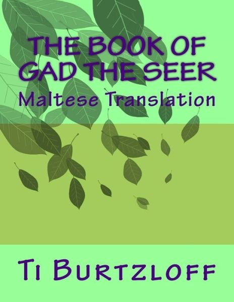 Cover for Ti Burtzloff · The Book of Gad the Seer: Maltese Translation (Paperback Bog) (2015)