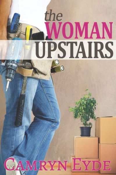 Cover for Camryn Eyde · The Woman Upstairs (Paperback Book) (2015)