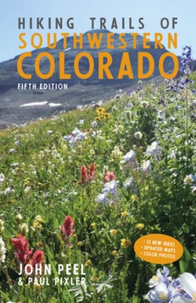 Cover for John Peel · Hiking Trails of Southwestern Colorado, Fifth Edition (Gebundenes Buch) (2020)