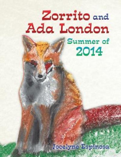 Cover for Jocelyne Espinosa · Zorrito and Ada London Summer of 2014 (Paperback Book) (2015)