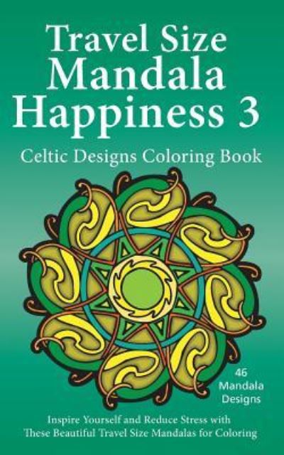 Cover for J Bruce Jones · Travel Size Mandala Happiness 3, Celtic Designs Coloring Book (Paperback Book) (2015)