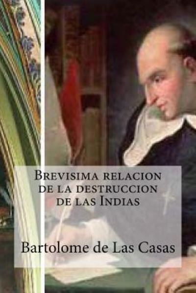 Cover for Bartolome De Las Casas · Brevisima relacion de la destruccion de las Indias (Paperback Bog) (2015)