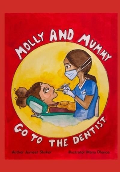 Cover for Jevneet Shoker · Molly and Mummy Go to the Dentist (Paperback Bog) (2021)