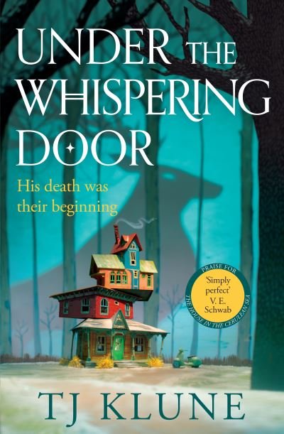 Under the Whispering Door: A cosy fantasy about how to embrace life - and the afterlife - with found family. - TJ Klune - Books - Pan Macmillan - 9781529087970 - October 28, 2021