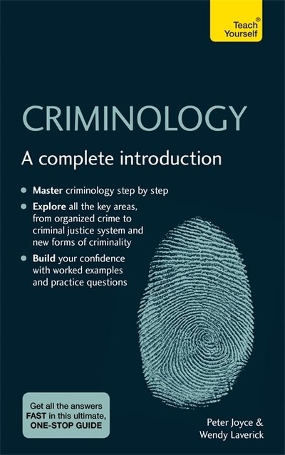Criminology: A complete introduction - Peter Joyce - Kirjat - John Murray Press - 9781529397970 - torstai 5. maaliskuuta 2020