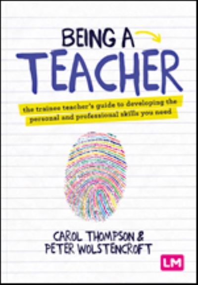 Cover for Carol Thompson · Being a Teacher: The trainee teacher's guide to developing the personal and professional skills you need (Hardcover Book) (2021)