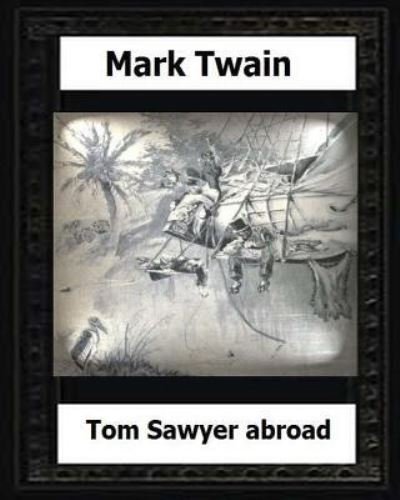 Cover for Mark Twain · Tom Sawyer abroad (1894) by (Paperback Bog) (2016)