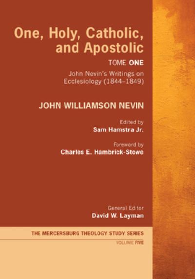 Cover for John Williamson Nevin · One, Holy, Catholic, and Apostolic, Tome 1 (N/A) (2017)