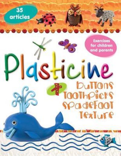 Cover for Inna Maslyak · Plasticine + buttons, toothpicks, spadefoot, texture (Paperback Book) (2016)