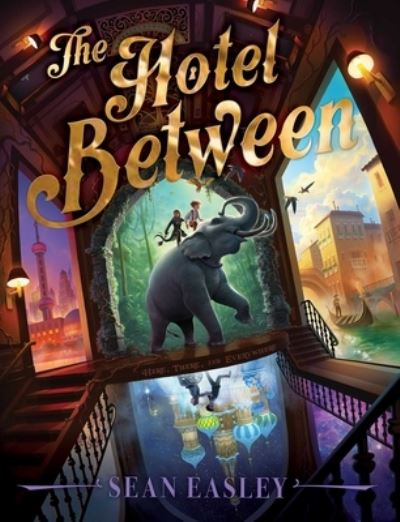 Cover for Sean Easley · The Hotel Between (Hardcover Book) (2018)