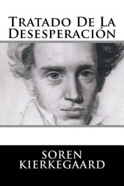 Cover for Deceased Soren Kierkegaard · Tratado De La Desesperacion (Paperback Bog) [Spanish edition] (2016)