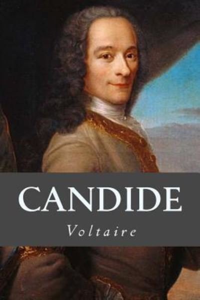 Candide - Voltaire - Kirjat - Createspace Independent Publishing Platf - 9781539763970 - torstai 27. lokakuuta 2016