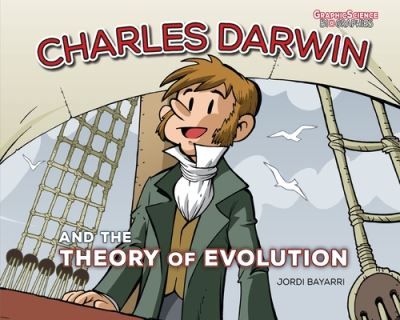 Cover for Jordi Bayarri Dolz · Charles Darwin and the Theory of Evolution - Graphic Science Biographies (Paperback Book) (2020)