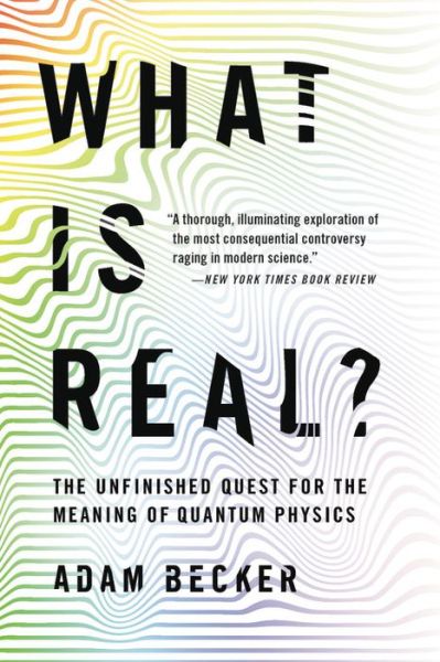 Cover for Adam Becker · What Is Real? (Paperback Book) (2019)