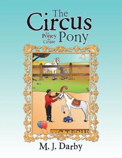 Cover for M J Darby · The Circus Pony; Le Poney Du Cirque (Paperback Book) (2018)