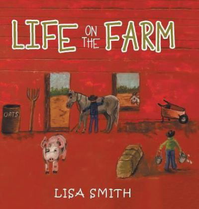Cover for Lisa Smith · Life on the Farm (Hardcover bog) (2018)