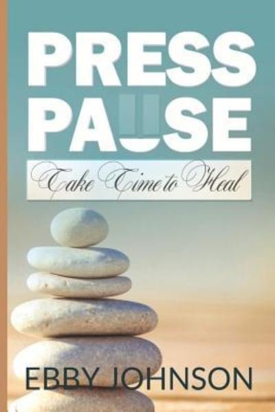 Cover for Ebby Johnson · Press Pause (Paperback Book) (2017)