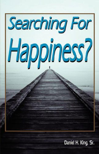 Cover for Sr. H. Daniel King · Searching for Happiness? (Taschenbuch) (2007)