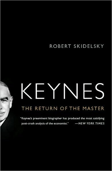 Cover for Robert Skidelsky · Keynes: The Return of the Master (Pocketbok) [Reprint edition] (2010)