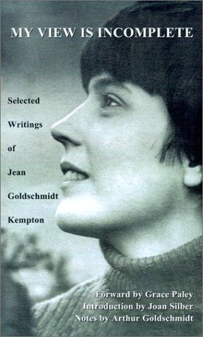 Cover for Jean  Goldschmidt Kempton · My View is Incomplete: Selected Writings (Paperback Book) (2001)