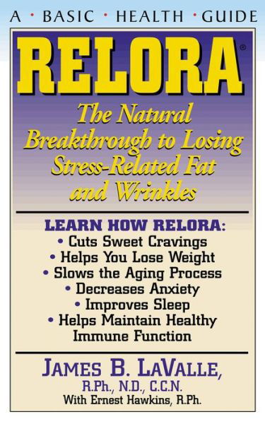 Cover for LaValle, James B. (James B. LaValle) · Relora: The Natural Breakthrough to Losing Stress-Related Fat and Wrinkles (Paperback Bog) (2003)