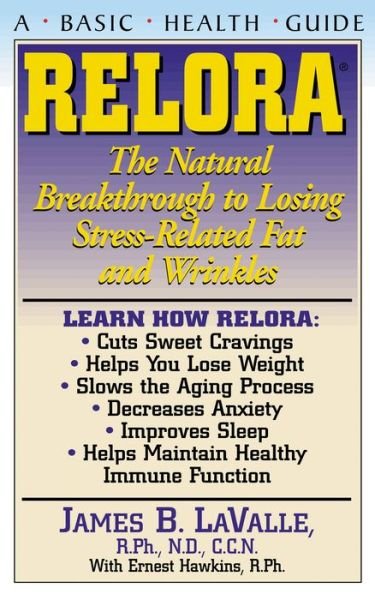Cover for LaValle, James B. (James B. LaValle) · Relora: The Natural Breakthrough to Losing Stress-Related Fat and Wrinkles (Pocketbok) (2006)