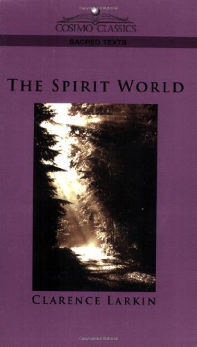 Cover for Clarence Larkin · The Spirit World (Paperback Bog) (2005)