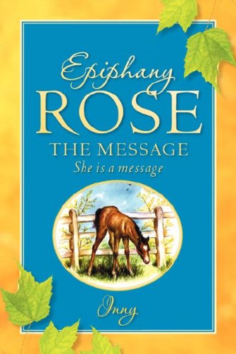 Cover for Inny · Epiphany Rose-the Message (Paperback Book) (2006)