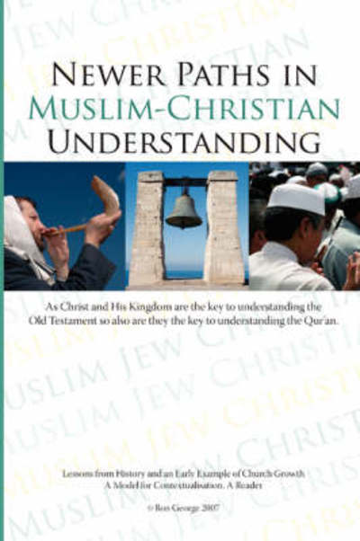 Cover for Ron George · &quot;Newer Paths in Muslim-christian Understanding&quot; (Paperback Book) (2007)