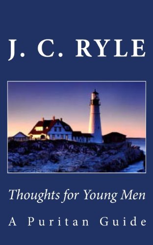Cover for J. C. Ryle · Thoughts for Young Men: a Puritan Guide (Taschenbuch) (2012)