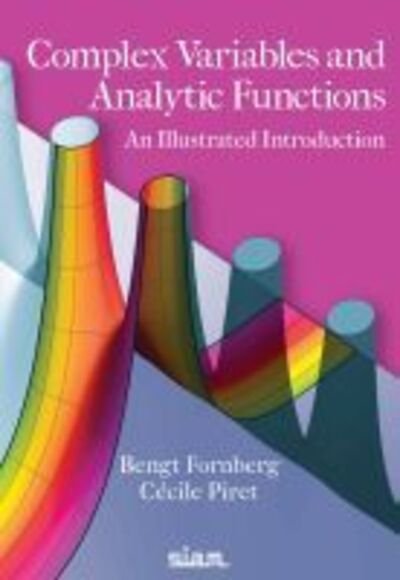 Cover for Bengt Fornberg · Complex Variables and Analytic Functions: An Illustrated Introduction (Taschenbuch) (2020)