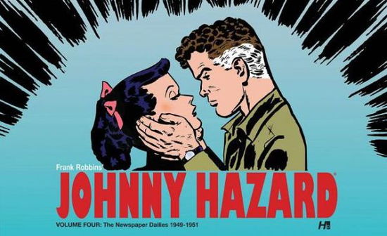 Cover for Frank Robbins · Johnny Hazard The Newspaper Dailies 1949-1951 Volume 4 - JOHNNY HAZARD DAILIES HC (Hardcover Book) (2015)