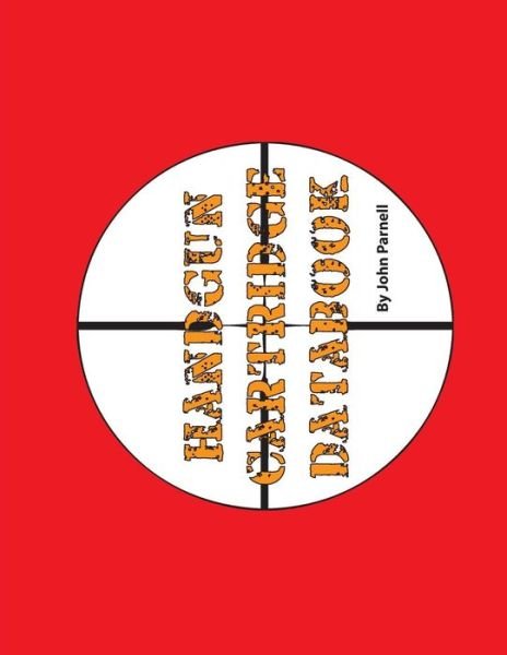 Cover for John Parnell · Handgun Cartridge Databook (Pocketbok) (2013)