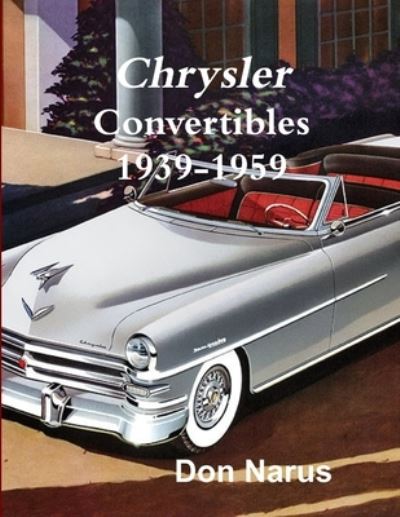 Cover for Don Narus · Chrysler Convertibles 1939-1959 (Paperback Book) (2013)