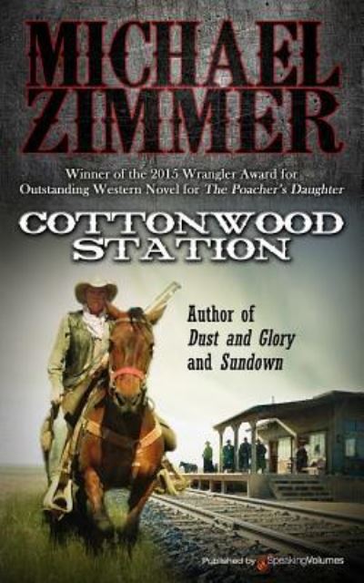 Cover for Michael Zimmer · Cottonwood Station (Pocketbok) (2017)