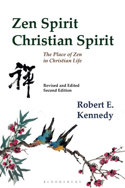 Cover for Roshi Robert Kennedy · Zen Spirit, Christian Spirit: Revised and Updated Second Edition (Paperback Book) (2020)