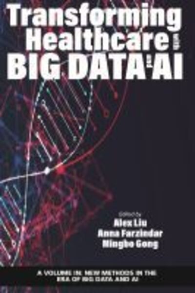 Cover for Transforming Healthcare with Big Data and AI - New Methods in the Era of Big Data and AI (Paperback Book) (2020)