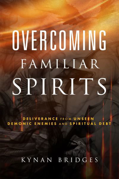 Cover for Kynan Bridges · Overcoming Familiar Spirits (Paperback Book) (2022)