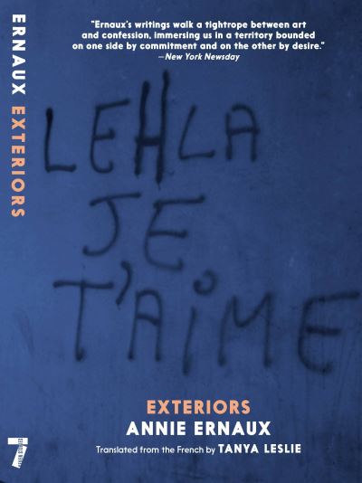 Exteriors - Annie Ernaux - Kirjat - Seven Stories Press - 9781644210970 - tiistai 26. lokakuuta 2021